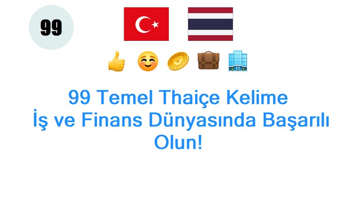 99 Temel Thaiçe Kelime: İş ve Finans Dünyasında Başarılı Olun!
